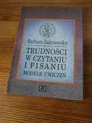 Trudności w czytaniu i pisaniu modele ćwiczeń Barbara Zakrzewska 