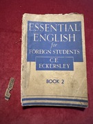Essential English Course for Foreign Students - C. E. Eckersley