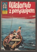 KAPITAN ŻBIK - WIELORYB Z PERYSKOPEM - 1973 - PIERWSZE WYDANIE