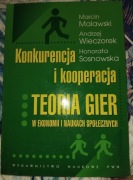 Marcin Malawski - Konkurencja i Kooperacja. Teoria gier...