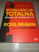Rywalizacja totalna. Wojny za kulisami F1  Autor: Ross Brawn oraz Adam Parr