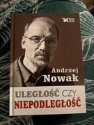 Uległość czy niepodległość Andrzej Nowak