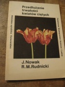 Przedłużanie trwałości kwiatów ciętych -Nowak ,Rudnicki