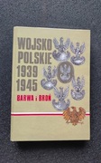WOJSKO POLSKIE 1939-1945 BARWA I BROŃ