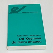 Od Keynesa do teorii chaosu,  Aleksander Jakimowicz