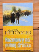 Martin Heidegger - Rozmowy na polnej drodze