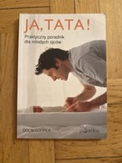 Ja, tata! Praktyczny poradnik dla młodych ojców