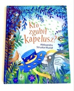 Kto zgubił kapelusz? Aleksandra Struska - Musiał