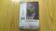 Miłość z kamienia - Grażyna Jagielska