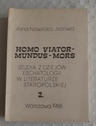 HOMO VIATOR-MUNDUS-MORS - Alina Nowicka-Jeżowa