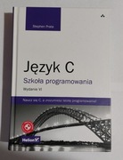 Język C - Szkoła programowania, Wydanie VI, Stephen Prata