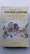 WOLNOMULARSTWO W EUROPIE ŚRODKOWO-WSCHODNIEJ W XVIII I XIX WIEKU Hass