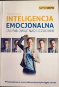 Justyna Tomczyk INTELIGENCJA EMOCJONALNA Jak panować nad uczuciami