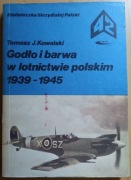 Godło i barwa w lotnictwie polskim 1939 - 1945 T. J. Kowalski - BSP 42