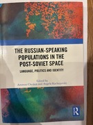 The Russian-speaking Populations in the Post-Soviet Space