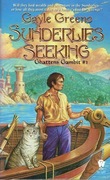 Sunderlies Seeking: Book One of Ghattens' Gambit