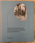 CZYŻ GUTOWSKI - PODRĘCZNIK DO INWENTARYZACJI POLSKICH CMENTARZY I NAGROBKÓW