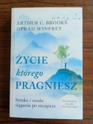 "Życie którego pragniesz" A.C. Brooks. Oprah Winfrey 