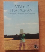 Wojciech Michalewski - Mistycy i narkomani