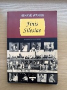 Henryk Waniek - Finis Silesiae