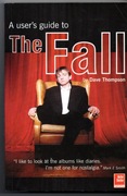 A User's guide to THE FALL - Dave Thompson MARK E. SMITH
