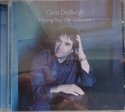 CHRIS De BURGH - Missing You: The Collection
