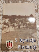 5 DYWIZJA PIECHOTY W DZIEJACH ORĘŻA POLSKIEGO