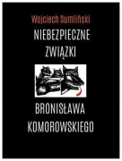 Niebezpieczne związki Bronisława Komorowskiego