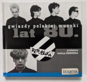Republika Gwiazdy polskiej muzyki lat 80.