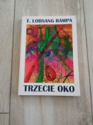 Trzecie oko Autobiografia tybetańskiego lamy Lobsang Rampa