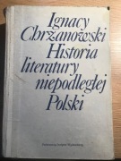 Historia literatury niepodległej Polski. Ignacy Chrzanowski