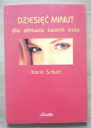 Dziesięć minut dla zdrowia twoich oczu Karin Schutt