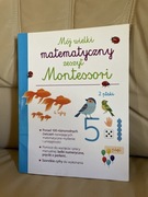 Mój wielki matematyczny zeszyt. Montessori