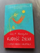 Leo F. Buscaglia Radość życia. O sztuce miłości i akceptacji stan bdb