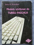 Jerzy K. Kowalski - Moduty užytkowe do TURBO PASCALA - podręcznik