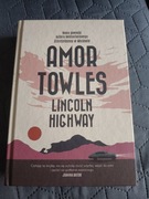 Amor Towles - Lincoln Highway