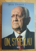 Jerzy Chromik i On, Strejlau