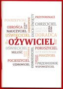 OŻYWICIEL, UŚWIĘCICIEL, NAUCZYCIEL... praca zbiorowa