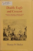 Double Eagle and Crescent Thomas M. Barker / Wiedeń 1683 odsiecz wiedeńska