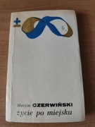 CZERWIŃSKI - ŻYCIE PO MIEJSKU