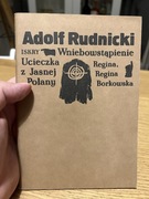 ADOLF RUDNICKI - WNIEBOWSTĄPIENIE UCIECZKA Z JASNEJ POLANY REGINA BORKOWSKA