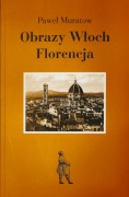 Obrazy Włoch. Florencja Paweł Muratow