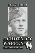 OCHOTNICY WAFFEN - SS. IDEA I POŚWIĘCENIE
