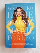 Wszystko da się ogarnąć  Marie Forleo