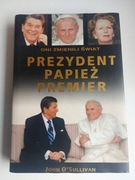 Prezydent papież premier Oni zmienili świat 