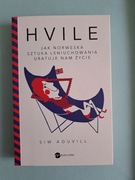 Hvile Jak norweska sztuka leniuchowania uratuje nam życie Siw Aduvill