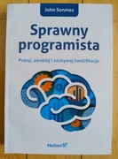 John Sonmez - Sprawny programista Pracuj, zarabiaj i zdobywaj kwalifikacje
