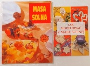 dwie książki: 1) MASA SOLNA 2) JAK MODELOWAĆ Z MASY SOLNEJ