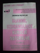 Sławne, uzdrawiające kuracje naturalne tom ll- Zbigniew Przybylak 