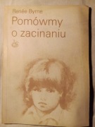 "Pomówmy o zacinaniu" Renèe Byrne